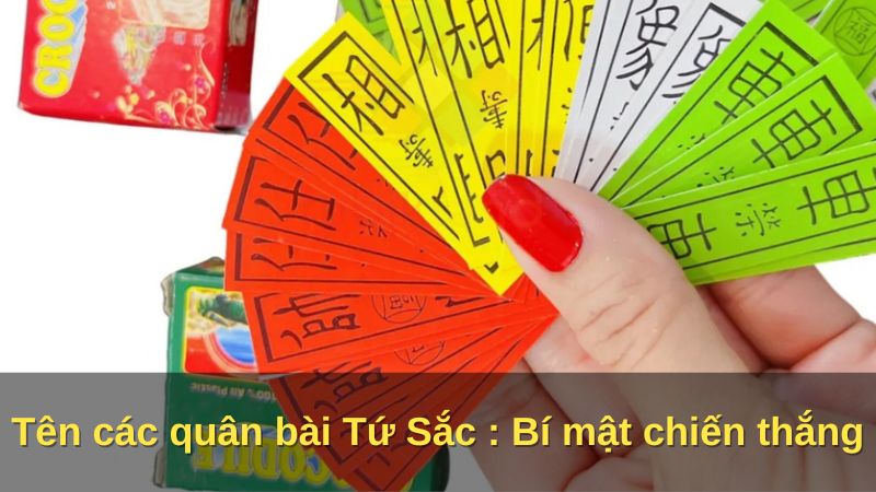 Tên các quân bài Tứ Sắc : Bí mật chiến thắng 4 ten-cac-quan-bai-tu-sac-bi-mat-chien-thang