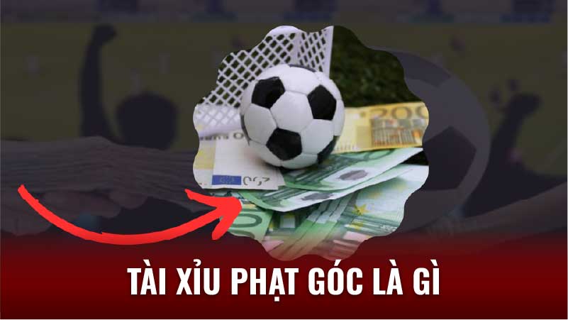 Tài Xỉu Phạt Góc Là Gì? Hướng Dẫn Chơi Chi Tiết 4 tai-xiu-phat-goc-la-gi-kinh-nghiem
